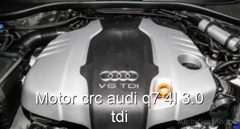Motor crc audi q7 4l 3.0 tdi - Foto 1