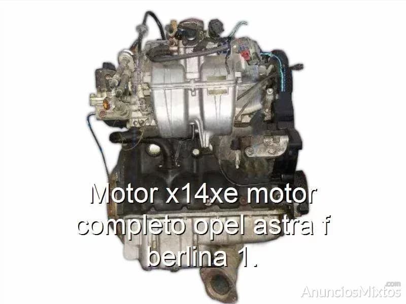 Motor x14xe motor completo opel astra f berlina 1. - Foto 1
