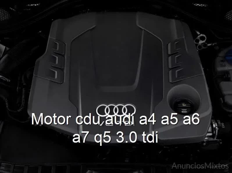 Motor cdu audi a4 a5 a6 a7 q5 3.0 tdi - Foto 1