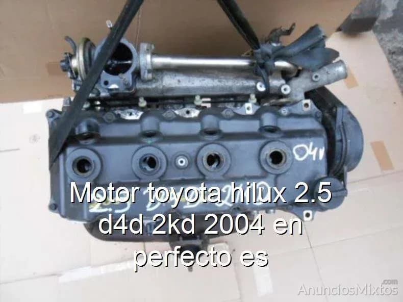 Motor toyota hilux 2.5 d4d 2kd 2004 en perfecto es - Foto 1