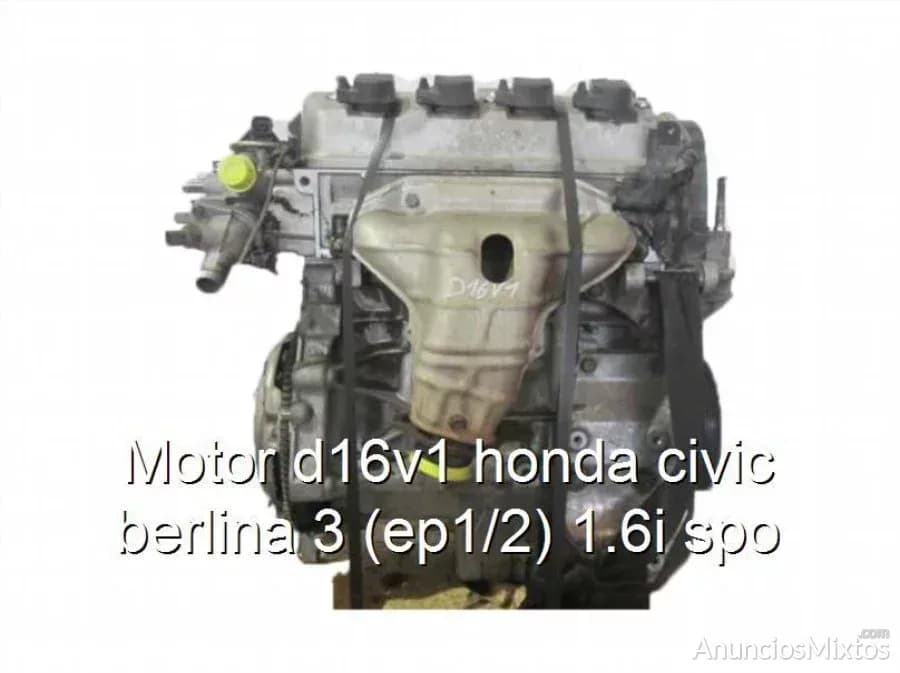 Motor d16v1 honda civic berlina 3 (ep1/2) 1.6i spo - Foto 1