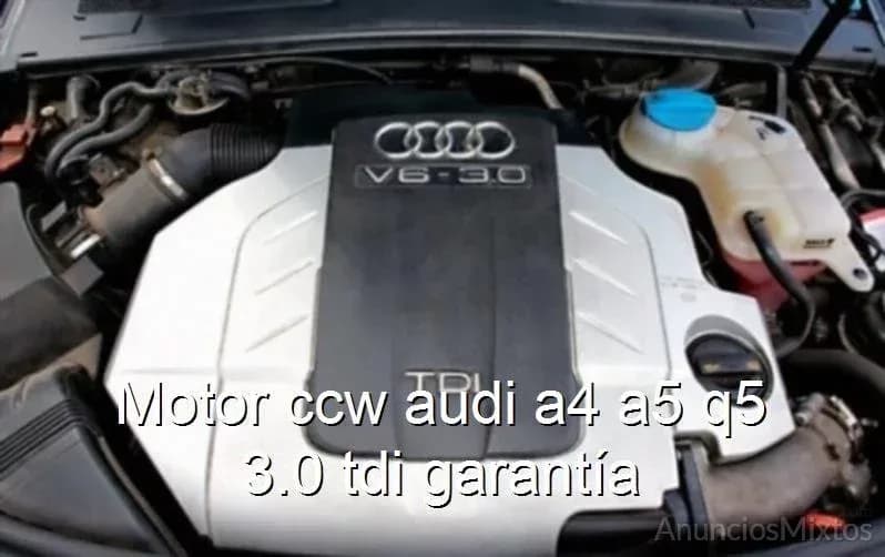 Motor ccw audi a4 a5 q5 3.0 tdi garantía - Foto 1