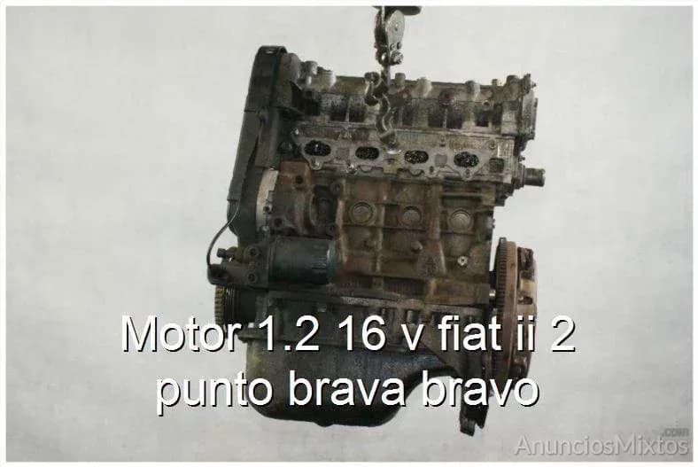 Motor 1.2 16 v fiat ii 2 punto brava bravo - Foto 1