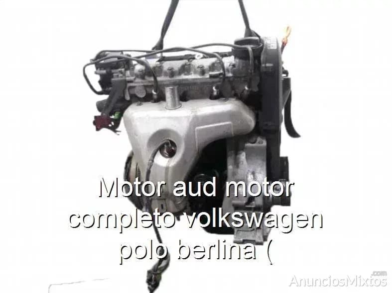Motor aud motor completo volkswagen polo berlina ( - Foto 1