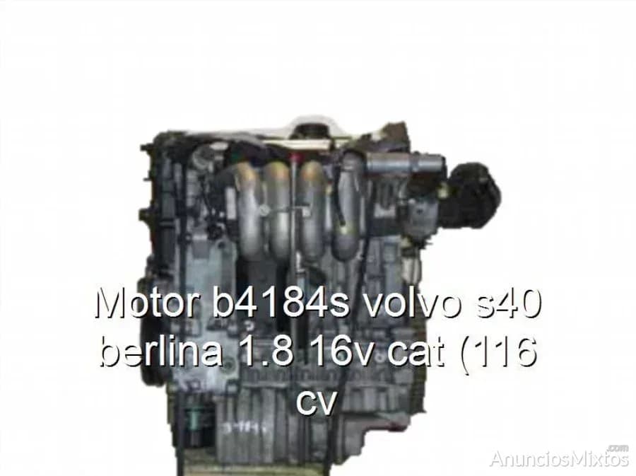Motor b4184s volvo s40 berlina 1.8 16v cat (116 cv - Foto 1