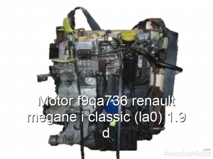 Motor f9qa736 renault megane i classic (la0) 1.9 d - Foto 1