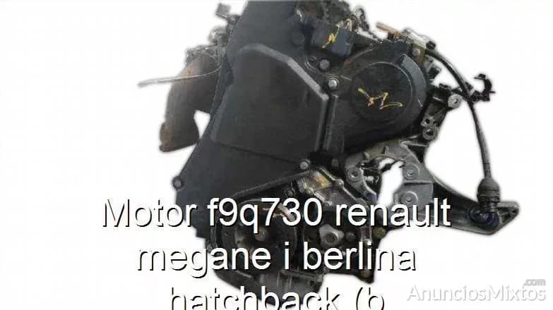 Motor f9q730 renault megane i berlina hatchback (b - Foto 1