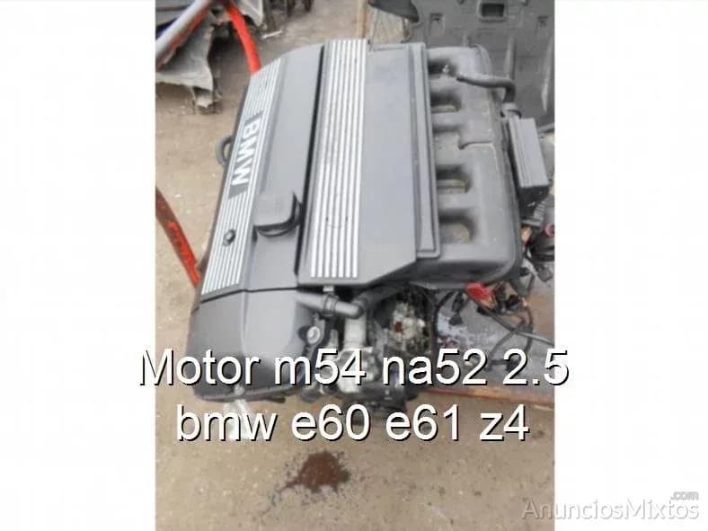 Motor m54 na52 2.5 bmw e60 e61 z4 - Foto 1