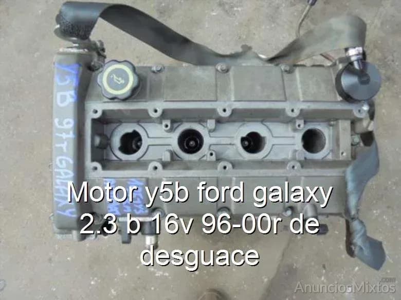 Motor y5b ford galaxy 2.3 b 16v 96-00r de desguace - Foto 1