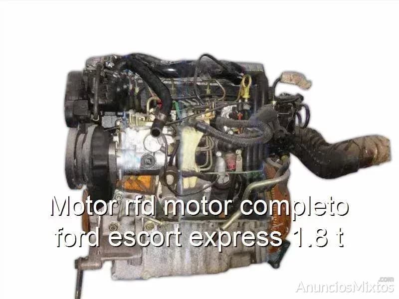 Motor rfd motor completo ford escort express 1.8 t - Foto 1