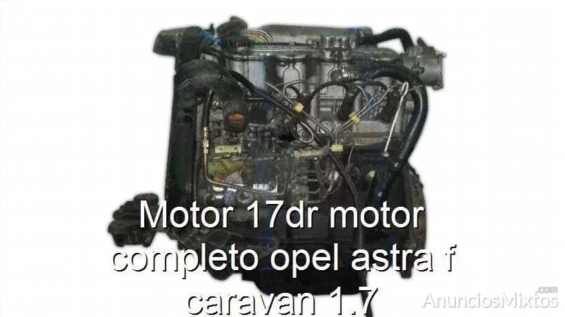 Motor 17dr motor completo opel astra f caravan 1.7 - Foto 1