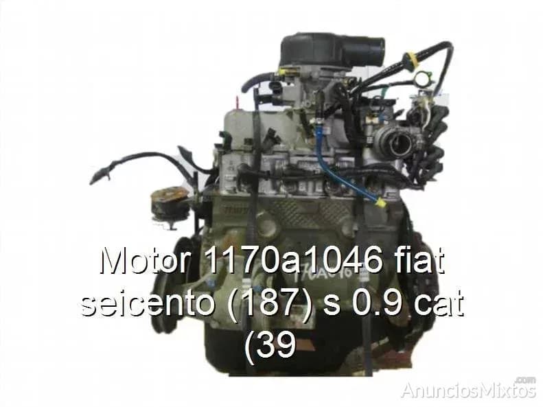 Motor 1170a1046 fiat seicento (187) s 0.9 cat (39 - Foto 1