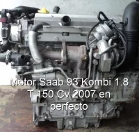 Motor Saab 93 Kombi 1.8 T 150 Cv 2007 en perfecto