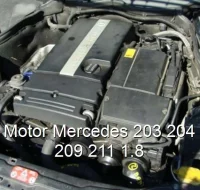 Motor Mercedes 203 204 209 211 1.8