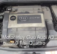 Motor Huy Guu Audi A3 2.0 Tfsi Quattro