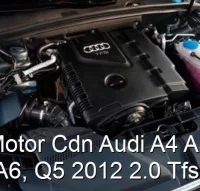 Motor Cdn Audi A4 A5 A6, Q5 2012 2.0 Tfsi