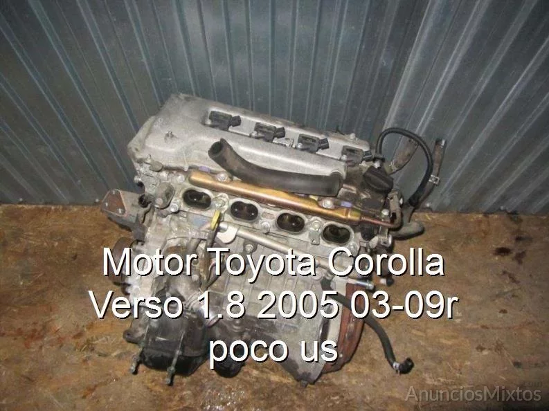 Motor Toyota Corolla Verso 1.8 2005 03-09r poco us
