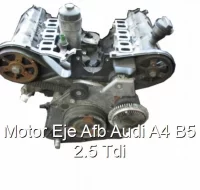 Motor Eje Afb Audi A4 B5 2.5 Tdi
