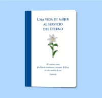 Una vida de mujer al servicio del Eterno