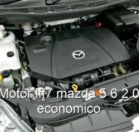 Motor lff7 mazda 5 6 2.0 economico