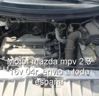 Motor mazda mpv 2.3 16v 04r. envio a toda españa