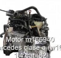 Motor m166940 mercedes clase a (w168) 1.4 cat (82