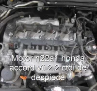 Motor n22a1 honda accord vii 2.2 ctdi de despiece