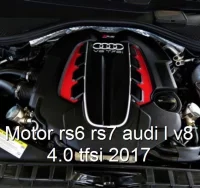 Motor rs6 rs7 audi l v8 4.0 tfsi 2017