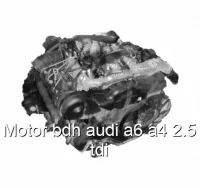 Motor bdh audi a6 a4 2.5 tdi