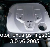 Motor lexus gs iii gs300 3.0 v6 2005