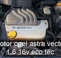 Motor opel astra vectra 1.6 16v eco tec