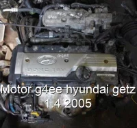 Motor g4ee hyundai getz 1.4 2005