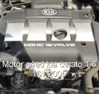 Motor g4ed kia cerato 1.6 16v 2005