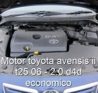 Motor toyota avensis ii t25 06 - 2.0 d4d economico