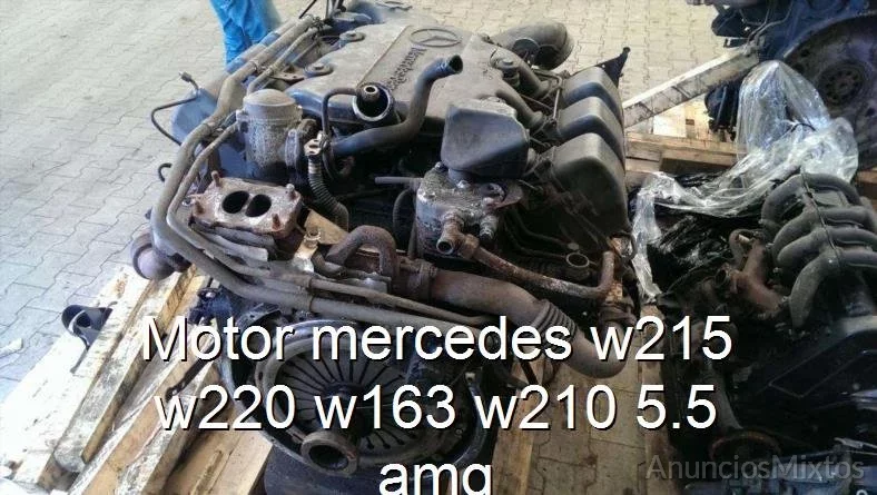 Motor mercedes w215 w220 w163 w210 5.5 amg