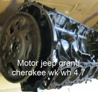 Motor jeep grand cherokee wk wh 4.7