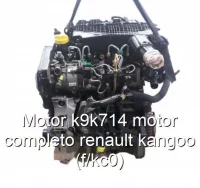 Motor k9k714 motor completo renault kangoo (f/kc0)