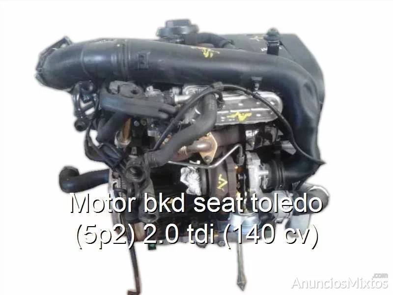 Motor bkd seat toledo (5p2) 2.0 tdi (140 cv)