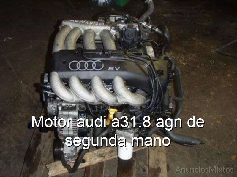 Motor audi a31.8 agn de segunda mano