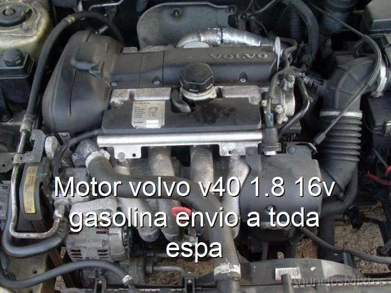 Motor volvo v40 1.8 16v gasolina envio a toda espa - Gratis - Usado - Alicante