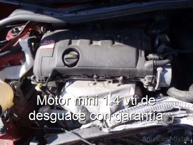 Motor mini 1.4 vti de desguace con garantía - Gratis - Usado - Alicante